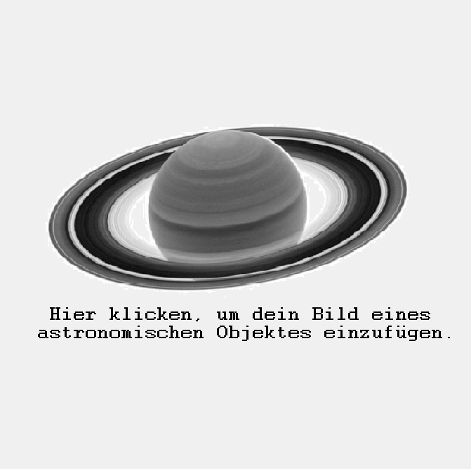 Hier klicken, um ein Bild des astronomischen objekts einzufügen.